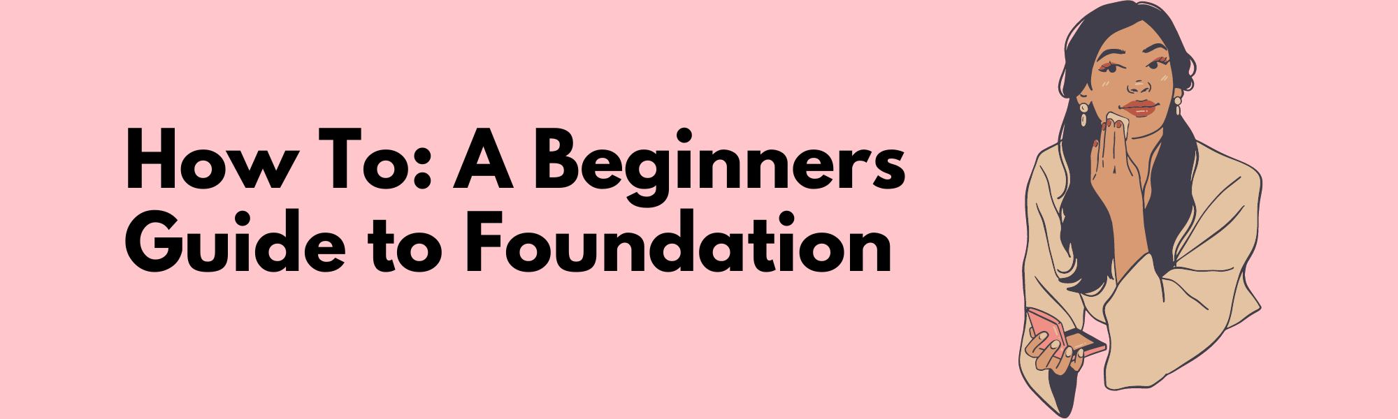 How To_ A Beginners Guide to Foundation