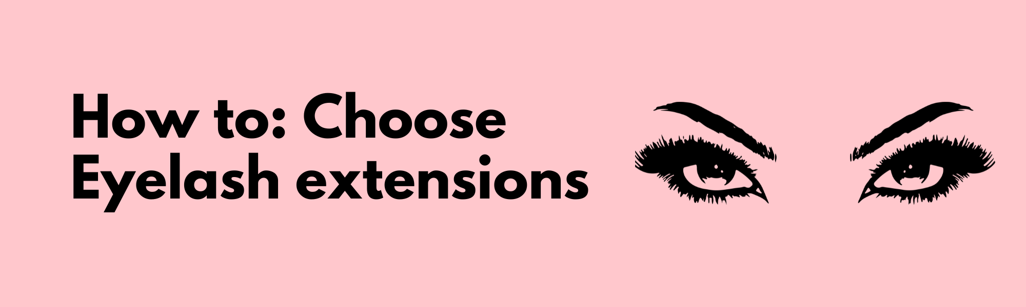 How to choose Eyelash extensions